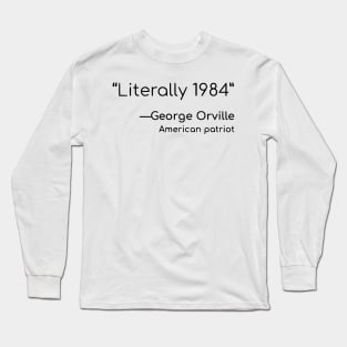 Literally 1984 Long Sleeve T-Shirt